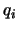 $q_{i}$